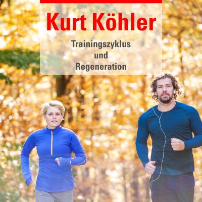 Trainingszyklus Regeneration - Kurt Köhler 