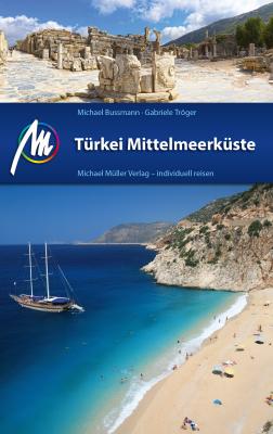 Türkei Mittelmeerküste Reiseführer Michael Müller Verlag - Michael  Bussmann MM-Reiseführer