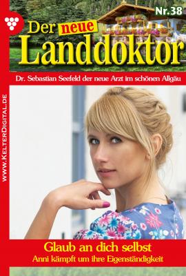 Der neue Landdoktor 38 – Arztroman - Tessa Hofreiter Der neue Landdoktor
