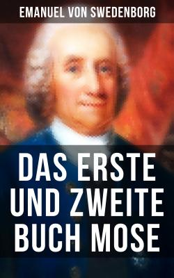Das Erste und Zweite Buch Mose - Emanuel von Swedenborg 