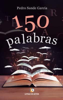 150 Palabras - Pedro Sande 