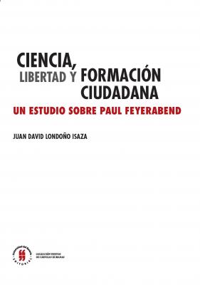 Ciencia, libertad y formación ciudadana - Juan David Londoño Isaza Textos de Ciencias Humanas