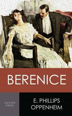 Berenice - E. Phillips  Oppenheim 