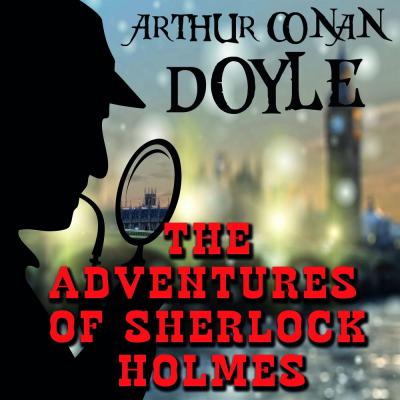 The Adventures of Sherlock Holmes - Артур Конан Дойл 