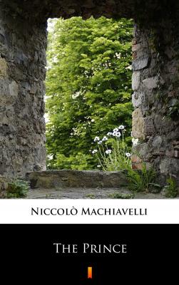 The Prince - Niccolò Machiavelli 