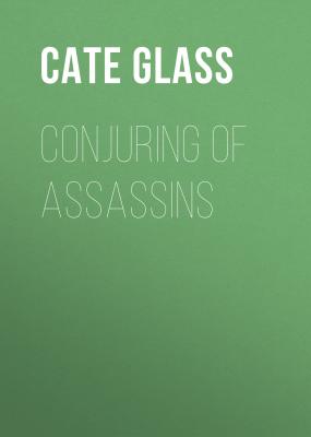 Conjuring of Assassins - Cate Glass Chimera