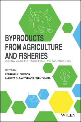 Byproducts from Agriculture and Fisheries - Fidel Toldra 