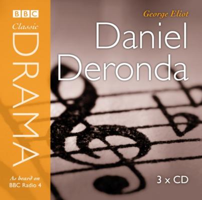 Daniel Deronda (Classic Drama) - Джордж Элиот 