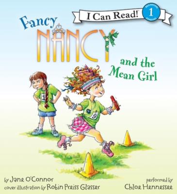 Fancy Nancy and the Mean Girl - Jane  O'Connor I Can Read Level 1
