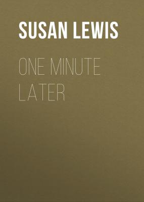 One Minute Later - Susan Lewis 