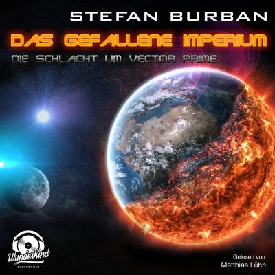 Die Schlacht um Vector Prime - Das gefallene Imperium, Band 2 (ungekürzt) - Stefan Burban 