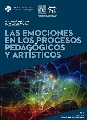 Las emociones en los procesos pedagógicos y artísticos - María Esther Castillo García 