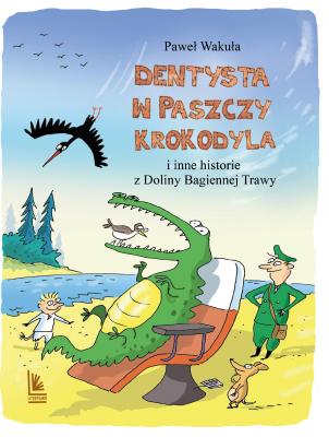Dentysta w paszczy krokodyla - Paweł Wakuła seria Z parasolem