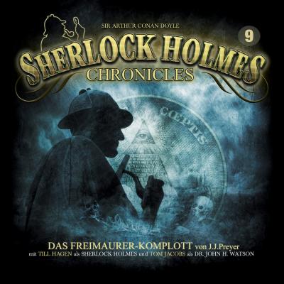 Sherlock Holmes Chronicles, Folge 9: Das Freimaurer-Komplott - J. J. Preyer 