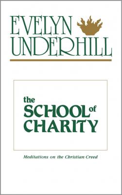 The School of Charity - Evelyn Underhill 