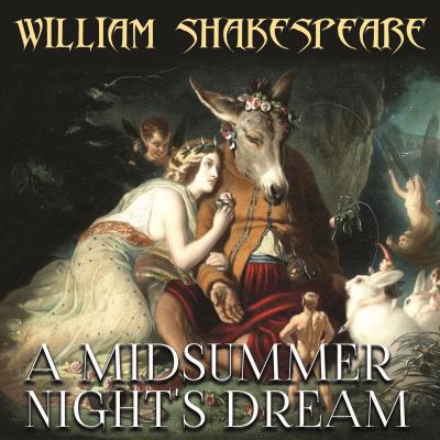 A Midsummer Night’s Dream - Уильям Шекспир 