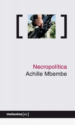 Necropolítica - Achille Mbembe [sic]