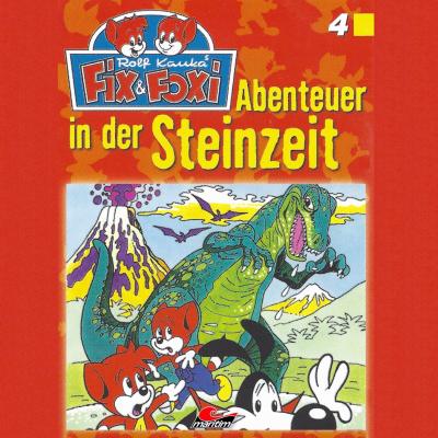 Fix & Foxi, Folge 4: Abenteuer in der Steinzeit - Peter Mennigen 