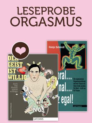 Leseprobe ORGASMUS - Jolanta  Gatzanis Liebe, Lust und Leidenschaft
