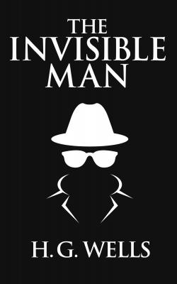 Invisible Man, The The - H. G. Wells 