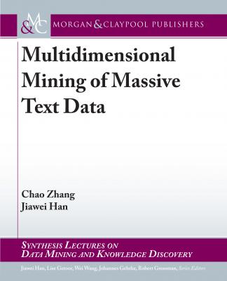 Multidimensional Mining of Massive Text Data - Jiawei Han Synthesis Lectures on Data Mining and Knowledge Discovery
