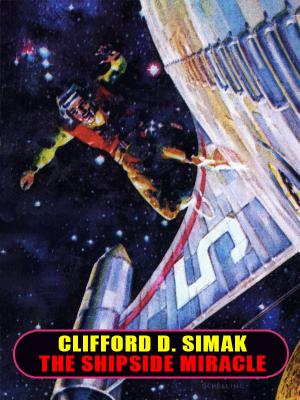 The Shipside Miracle - Clifford D. Simak 