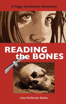 Reading the Bones - Gina McMurchy-Barber A Peggy Henderson Adventure