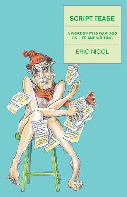 Script Tease - Eric  Nicol 