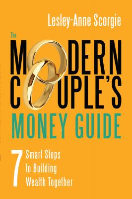 The Modern Couple's Money Guide - Lesley-Anne Scorgie 