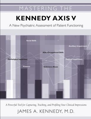 Mastering the Kennedy Axis V - James A. Kennedy 