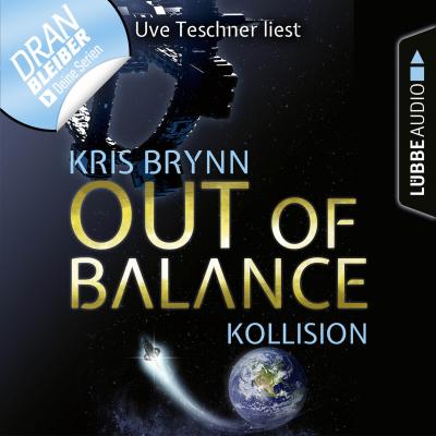 Fallen Universe, Folge 1: Out of Balance - Kollision (Ungekürzt) - Kris Brynn 