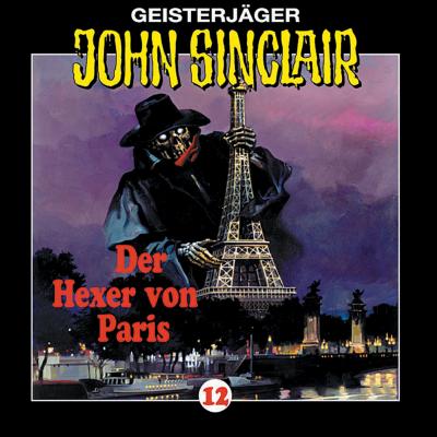 John Sinclair, Folge 12: Der Hexer von Paris (1/2) - Jason Dark 