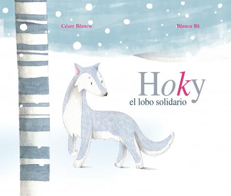Hoky el lobo solidario (Hoky the Caring Wolf) - César Blanco 
