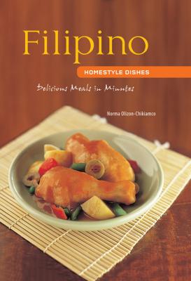 Filipino Homestyle Dishes - Norma Olizon-Chikiamco Learn To Cook Series
