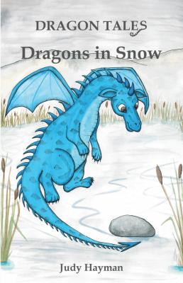 Dragons in Snow - Judy Hayman Dragon Tales