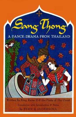 Sang-Thong A Dance-Drama from Thailand - King Rama II 