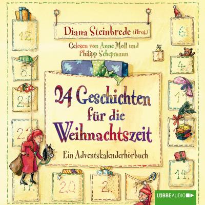 24 Geschichten für die Weihnachtszeit - Ein Adventskalenderhörbuch - Stefanie Scharnberg 