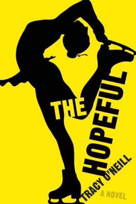The Hopeful - Tracy O'Neill 
