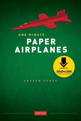 One Minute Paper Airplanes - Andrew Dewar 