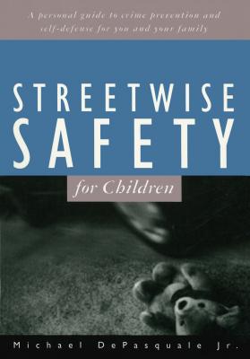 Streetwise Safety for Children - Michael Depasquale 