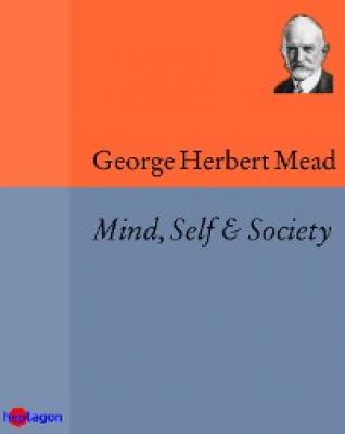 Mind, Self & Society - George Herbert Mead 