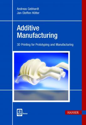 Additive Manufacturing - Andreas Gebhardt 