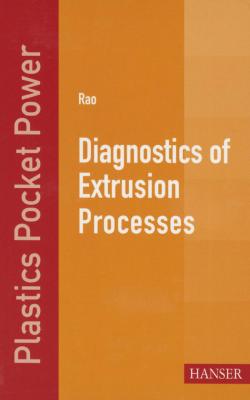 Diagnostics of Extrusion Processes - Natti S. Rao 
