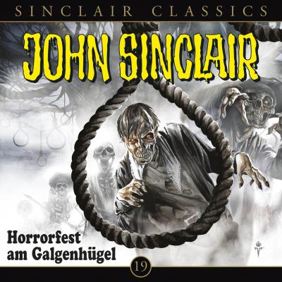 John Sinclair - Classics, Folge 19: Horrorfest am Galgenhügel - Jason Dark 