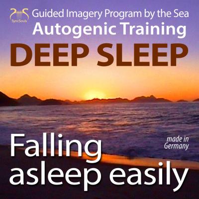 Falling Asleep Easily - Get Deep Sleep with a Guided Imagery Program by the Sea and the Autogenic Training - Torsten Abrolat 