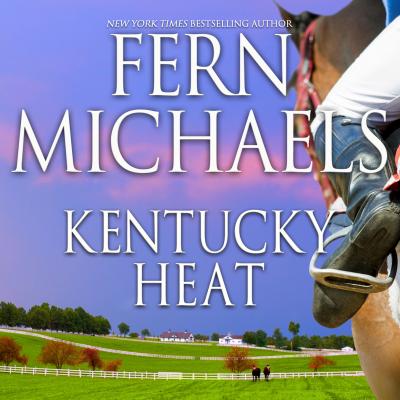 Kentucky Heat - Nealy Coleman Trilogy 3 (Unabridged) - Fern  Michaels 