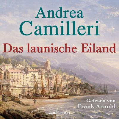 Das launische Eiland (Gekürzt) - Andrea Camilleri 