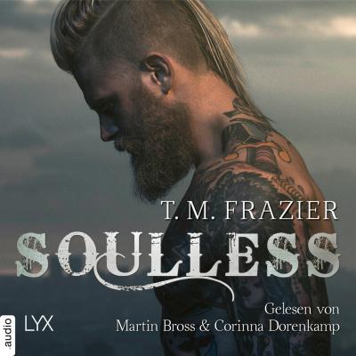 Soulless - King-Reihe 4 (Ungekürzt) - T. M. Frazier 