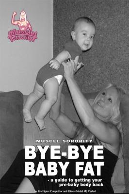Bye-Bye Baby Fat - MJ Carlesi 