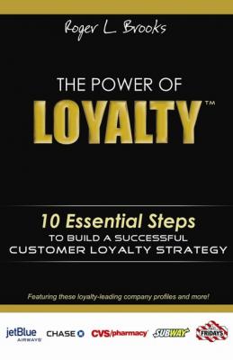 The Power of Loyalty - Roger Brooks B. StartUp Series